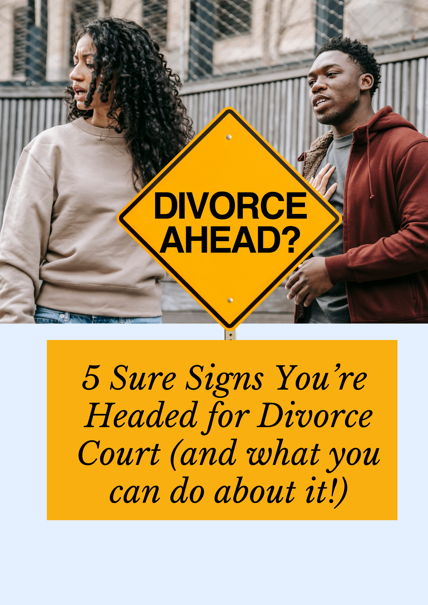 5 Signs You're Headed for Divorce Court